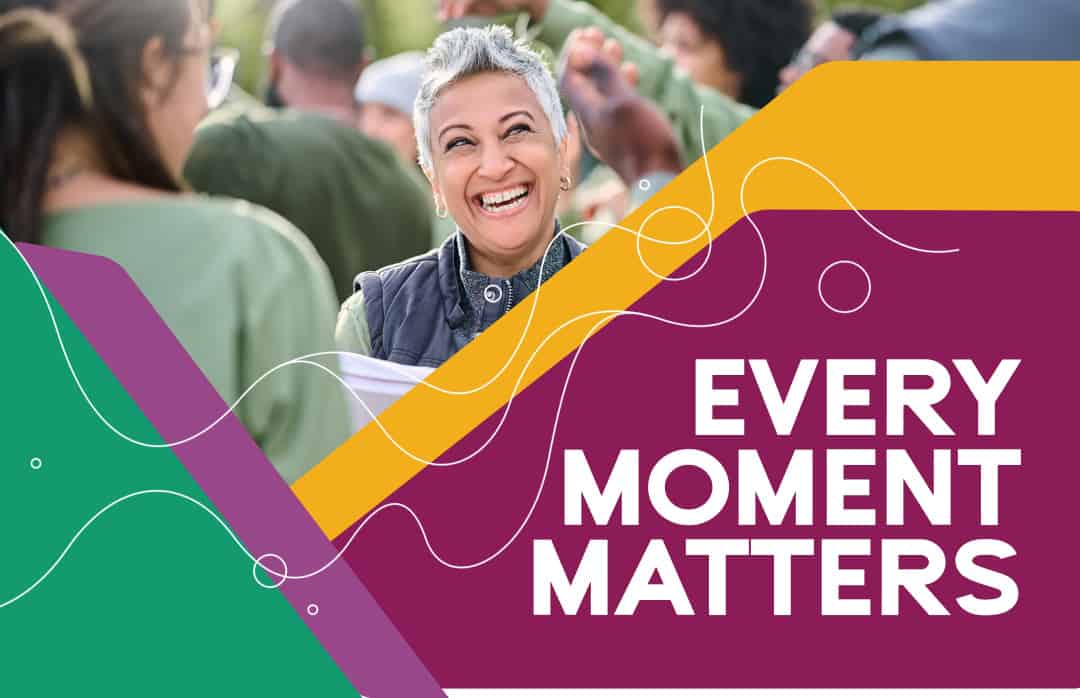 Every Moment Matters